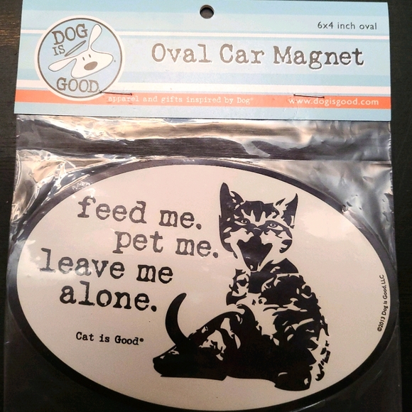 Cat Is Good Feed Me Pet Me Leave Me Alone Magnet
